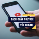 KidSafe chặn youtube